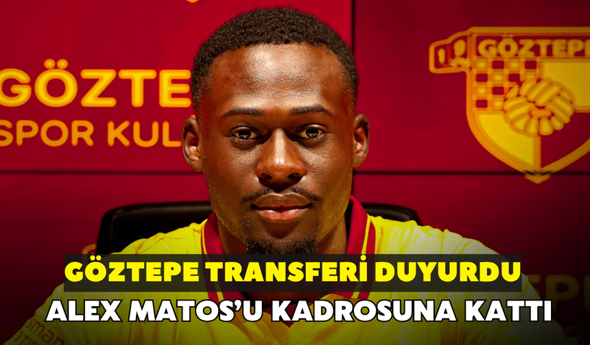 Göztepe Alex Matos’u kadrosuna kattı