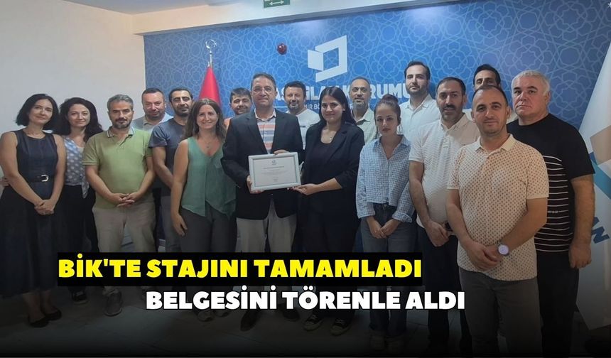 Stajını tamamladı, belgesini BİK İzmir Bölge Müdürü Osman Başeğmez'den aldı