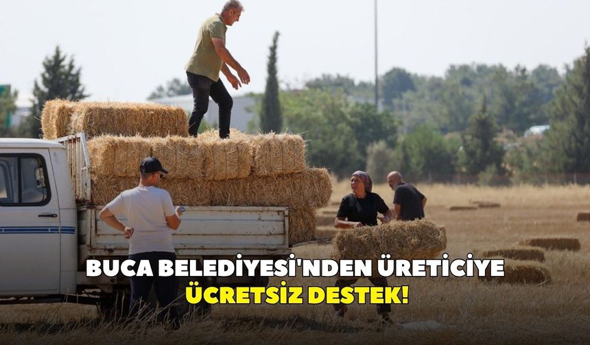 Buca Belediyesi'nden üreticiye ücretsiz destek!