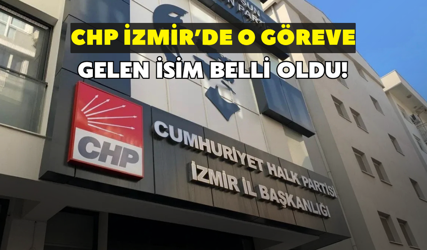 CHP İzmir'de kadın kolları başkanlığına o isim geldi!