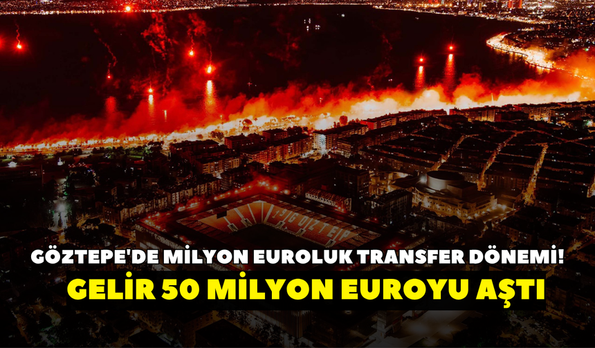 Göztepe'de milyon euroluk transfer dönemi! Yeni satış yolda
