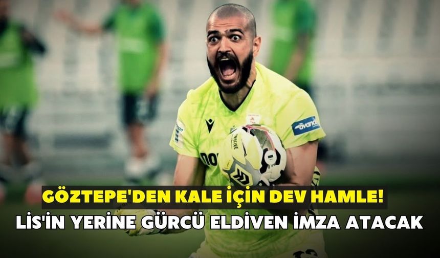Göztepe'den kale için dev hamle! Lis'in yerine Gürcü eldiven imza atacak