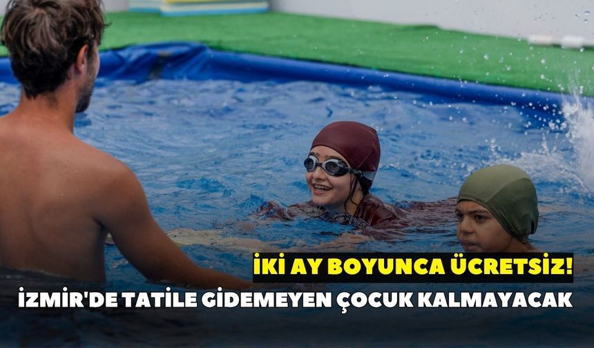 İzmir'de tatile gidemeyen çocuk kalmayacak: İki ay boyunca ücretsiz! Konak’ta portatif havuz açıldı