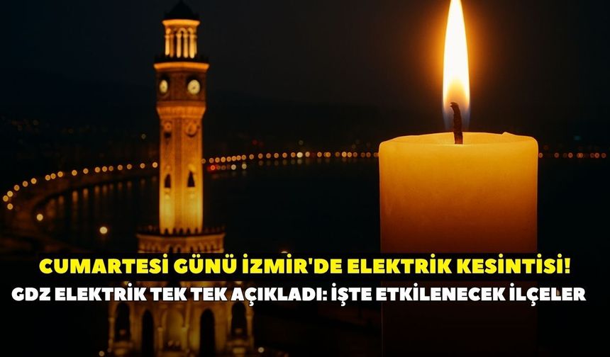 GDZ Elektrik duyurdu! 25 Temmuz'da İzmir'de 14 ilçede elektrikler kesilecek: İşte elektrik kesintisi yaşayacak ilçeler