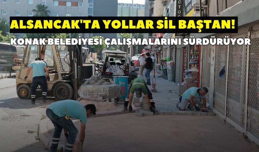 Konak Belediyesi düğmeye bastı! Alsancak'ta sokaklar modernleşiyor