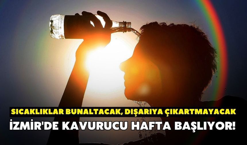 İzmir'de kavurucu hafta başlıyor! 5 günlük hava durumu belli oldu: Sıcaklıklar bunaltacak, dışarıya çıkartmayacak