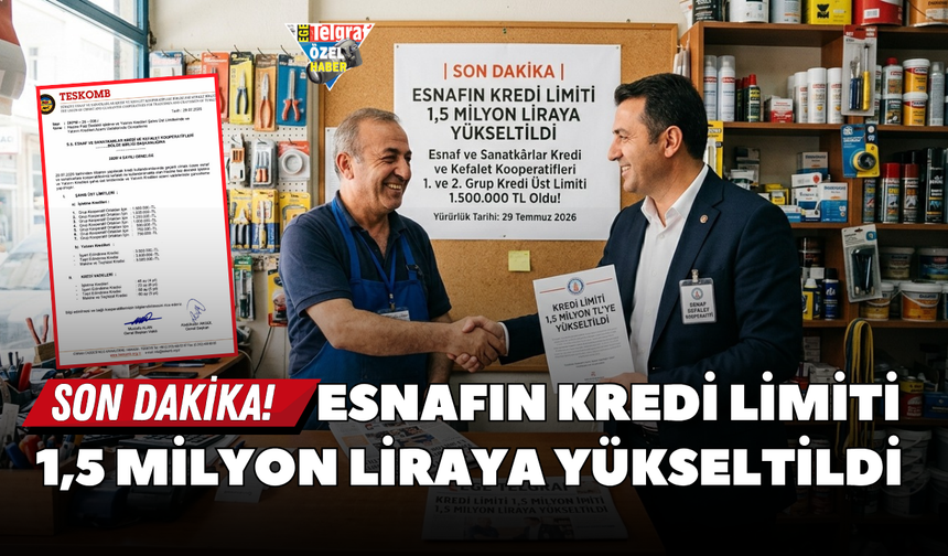 Son dakika! Esnafın kredi limiti 1,5 milyon liraya yükseltildi