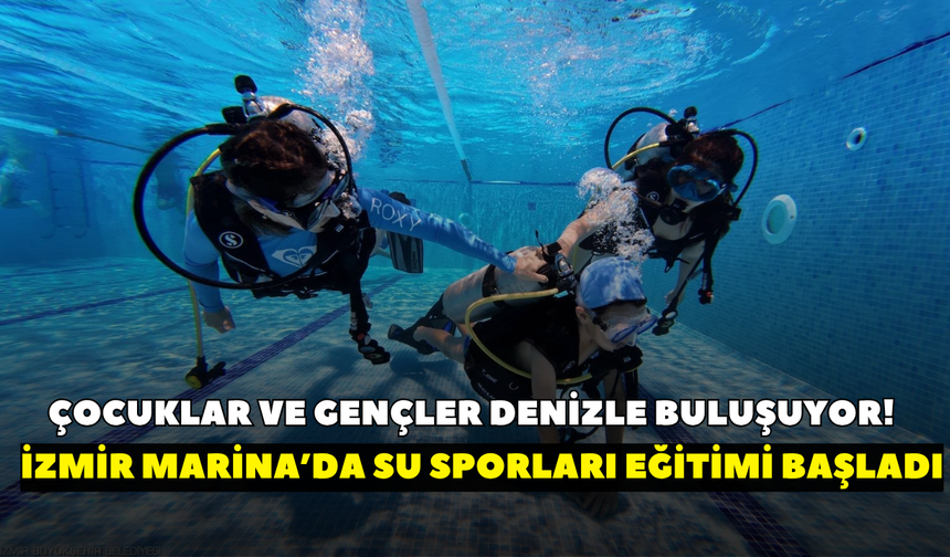 Çocuklar ve gençler denizle buluşuyor! İzmir Marina’da su sporları eğitimi başladı