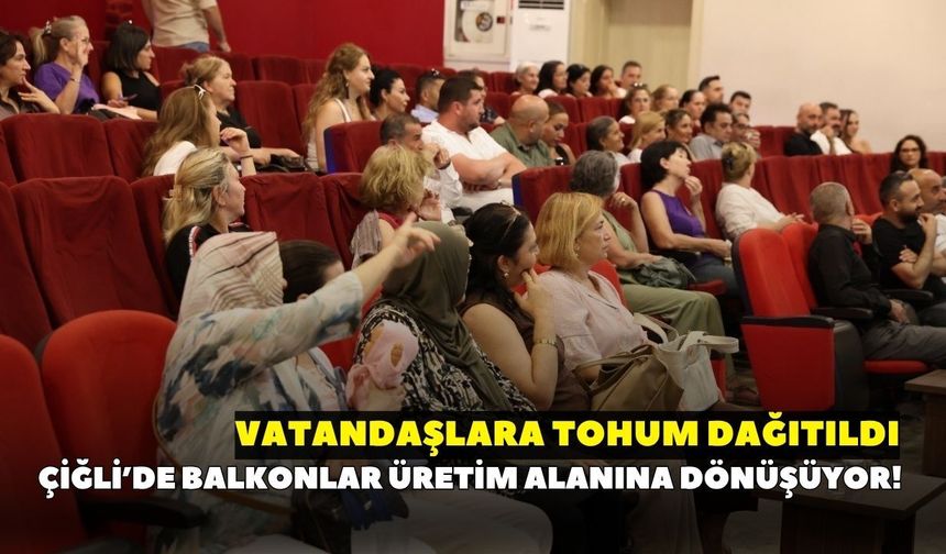 Çiğli’de balkonlar üretim alanına dönüşüyor! Vatandaşlara tohum dağıtıldı