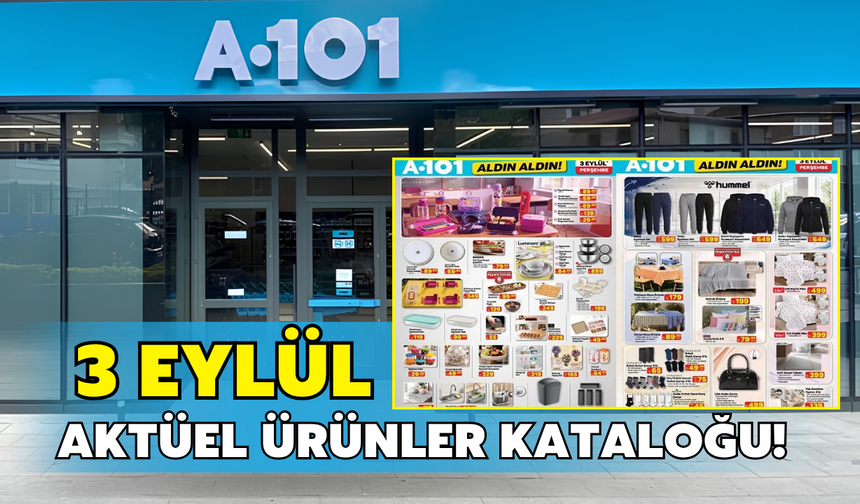 A101 Aldın Aldın 3 Eylül kataloğu belli oldu! İşte A101'de haftanın yıldızları...