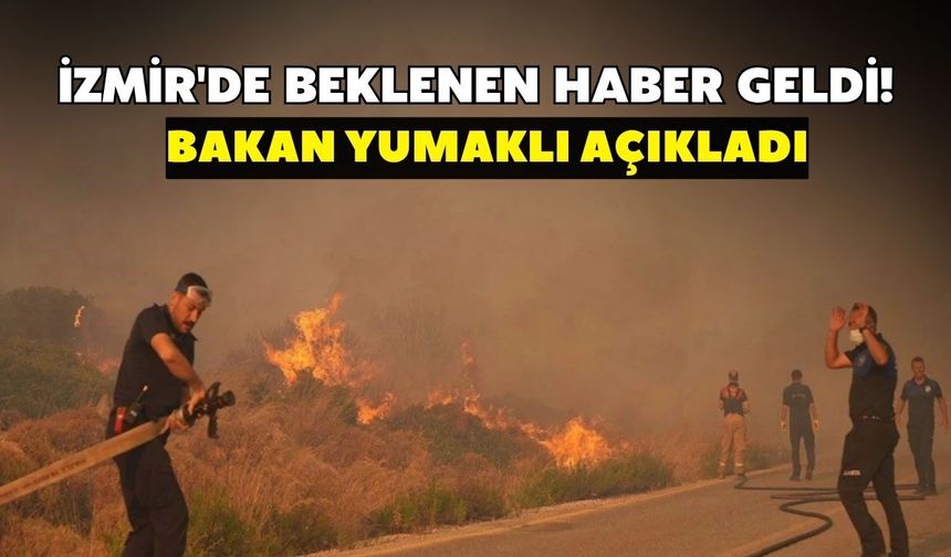 İzmir'de beklenen haber geldi! Bakan Yumaklı açıkladı: Buca yangını tamamen kontrol altında