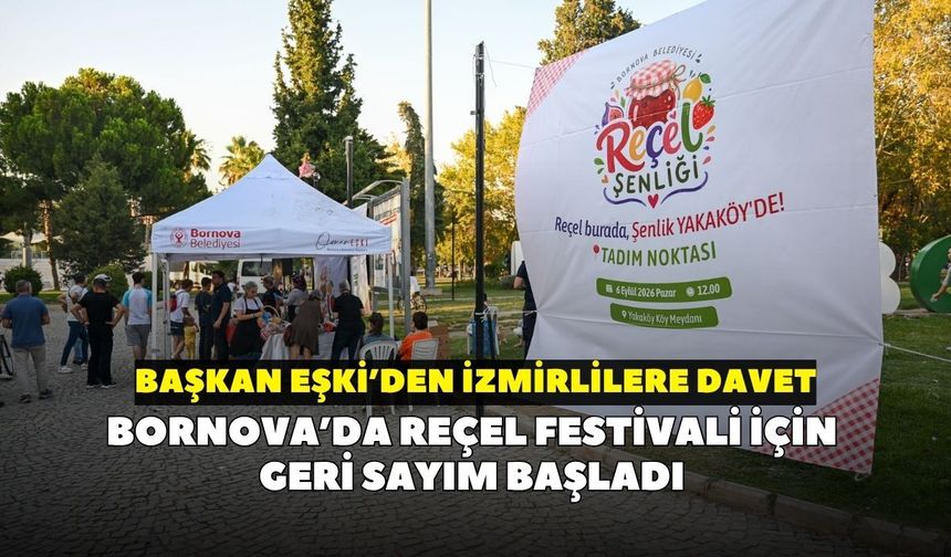 Bornova’da reçel festivali için geri sayım başladı: Başkan Eşki’den İzmirlilere davet