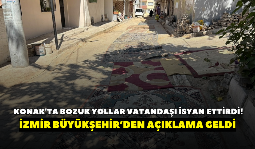 Konak'ta bozuk yollar vatandaşı isyan ettirdi!  İzmir Büyükşehir Belediyesi’nden açıklama geldi