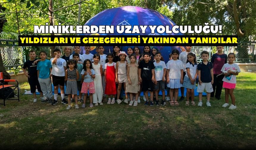İzmir’de çocuklar gökyüzüne yolculuk yaptı! Uzayın derinliklerini keşfettiler