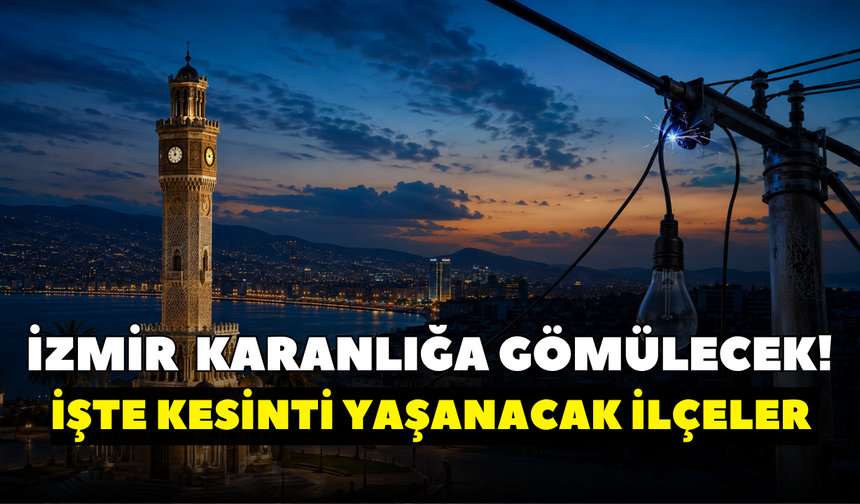 İzmir 31 Ağustos’ta karanlığa gömülecek! GEDİZ Elektrik duyurdu: İlçe ilçe saat saat kesinti listesi