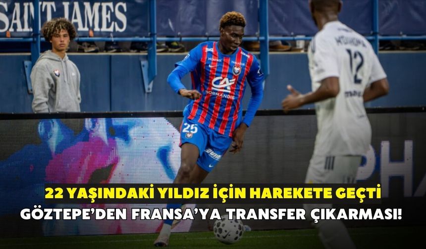Göztepe’den Fransa’ya transfer çıkarması! 22 yaşındaki yıldız için harekete geçti