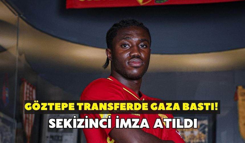 Göztepe transferde gaza bastı! Sekizinci imza atıldı