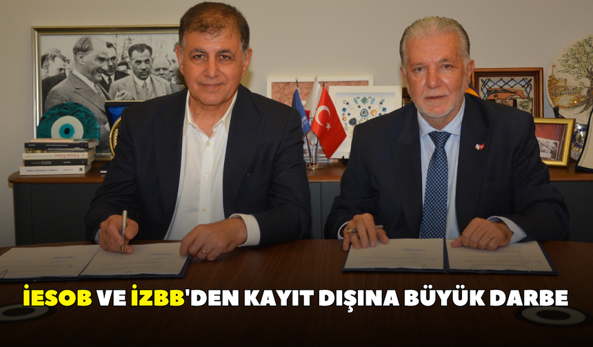 İESOB ve İzBB'den kayıt dışına büyük darbe...