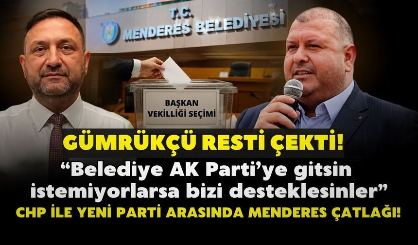 CHP ile Yeni Parti arasında Menderes çatlağı! Gümrükçü resti çekti