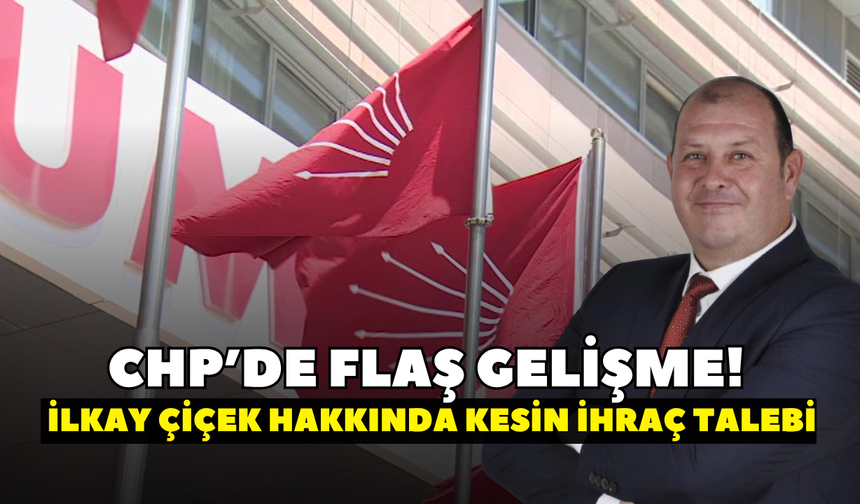 CHP'de yeni  gelişme! Menderes Belediye Başkanı İlkay Çiçek kesin ihraç talebiyle disipline sevk edildi