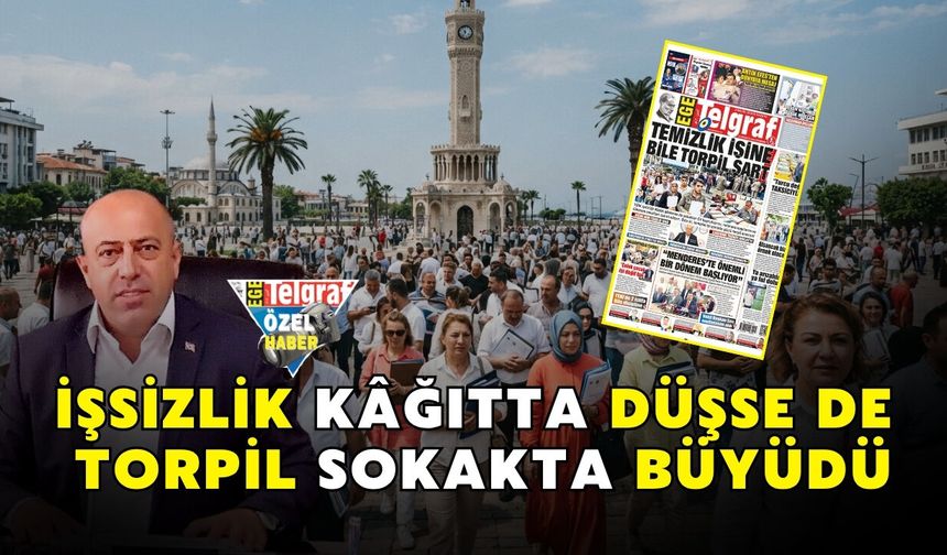 İşsizlik kâğıtta düşse de torpil sokakta büyüdü