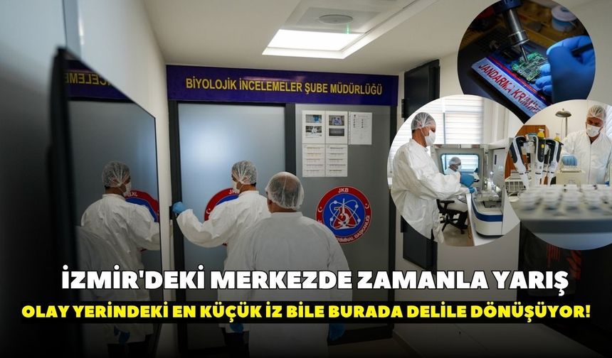 Parmak izi, DNA, balistik...İzmir'deki bu laboratuvara giren en küçük iz bile gerçeği ortaya çıkarıyor