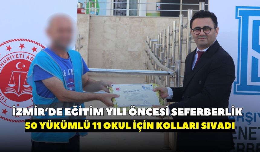 İzmir’de okullarda seferberlik! 50 yükümlü 11 okul için kolları sıvadı