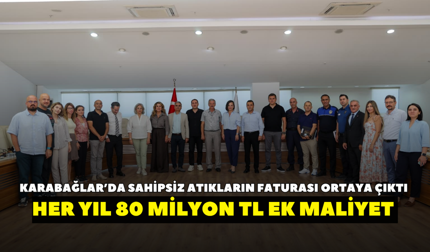 Karabağlar’da sahipsiz atıkların faturası ortaya çıktı: Yıllık 80 milyon TL