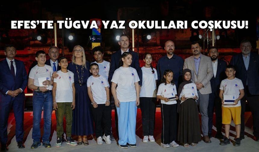 Efes’te TÜGVA Yaz okulları coşkusu!