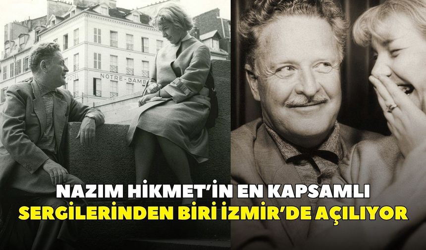 Nazım Hikmet’in en kapsamlı sergilerinden biri İzmir’de açılıyor