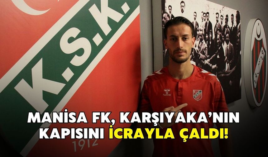 Manisa FK, Karşıyaka’nın kapısını icrayla çaldı!