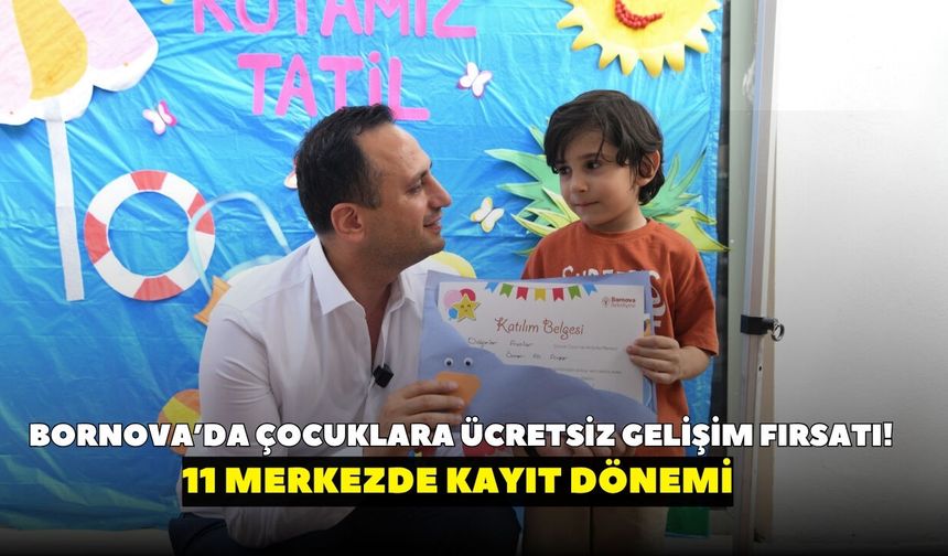 Bornova’da minikler için yeni dönem başlıyor! İşte başvuru noktaları...
