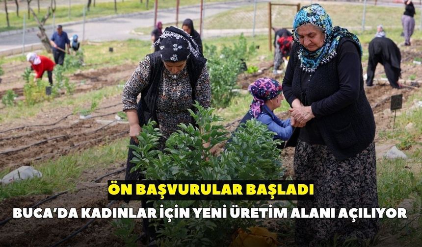 Buca’da kadınlar için yeni üretim alanı açılıyor: Ön başvurular başladı