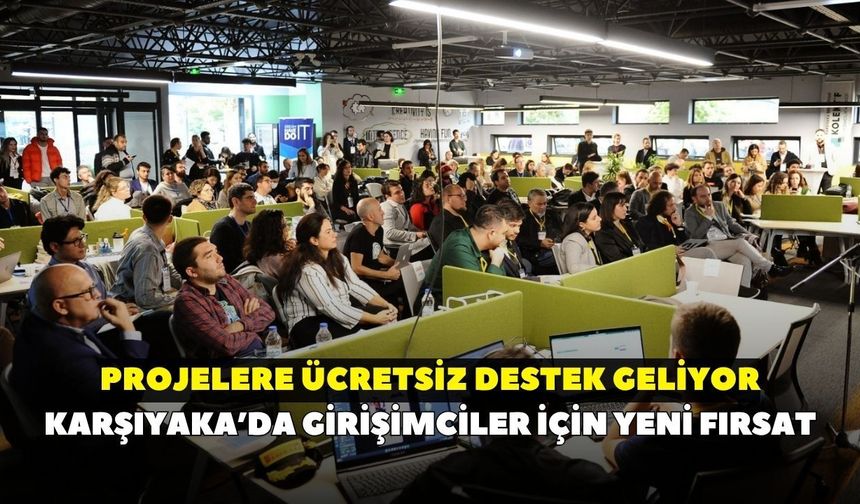 Karşıyaka’da girişimciler için yeni fırsat: Projelere ücretsiz destek geliyor