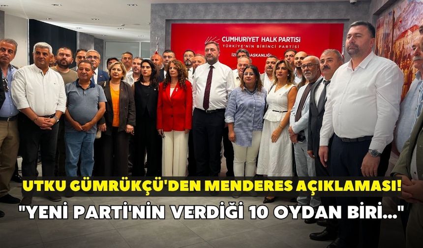 Utku Gümrükçü'den Menderes açıklaması! "10 oydan bir tanesi..."