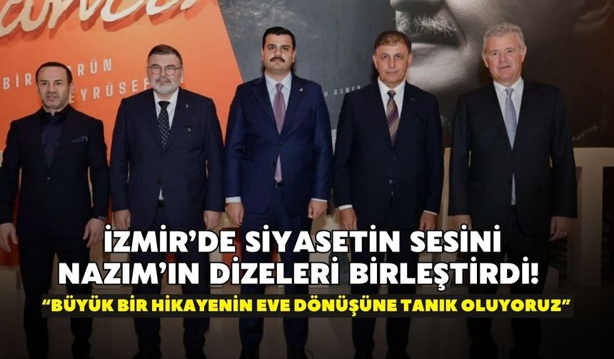 İzmir’de siyasetin sesini Nazım’ın dizeleri birleştirdi! “Büyük bir hikayenin eve dönüşüne tanık oluyoruz”