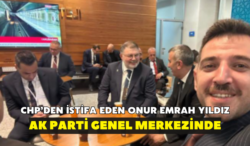 Başkan Onur Emrah Yıldız, AK Parti'ye geçiyor! Rozet için Ankara'da
