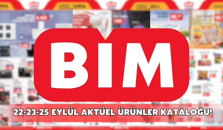 BİM 22, 23 ve 25 Eylül 2026 aktüel ürünler kataloğu yayında! Bu hafta raflarda hangi indirimli ürünler var?