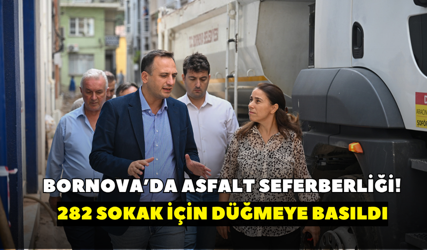 Bornova’da asfalt seferberliği! 282 sokak için düğmeye basıldı