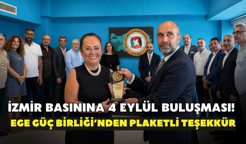 İzmir basınına 4 Eylül buluşması! Ege Güç Birliği’nden plaketli teşekkür