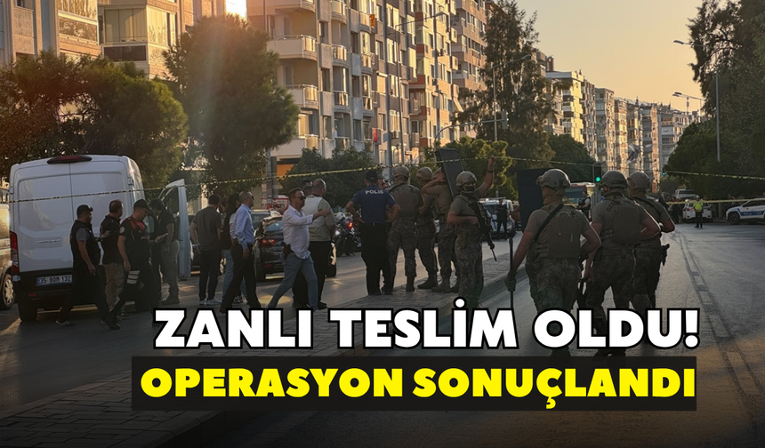 Zanlı teslim oldu! Operasyon sonuçlandı