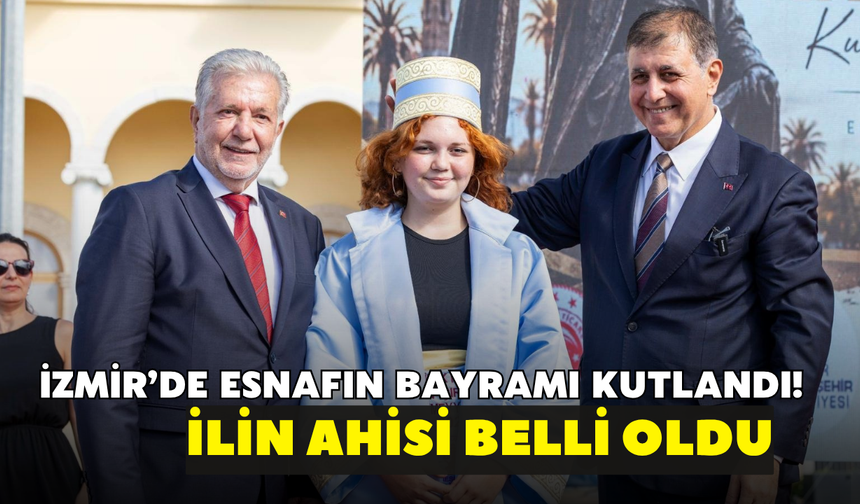 İzmir’de esnafın bayramı kutlandı! İlin Ahisi belli oldu