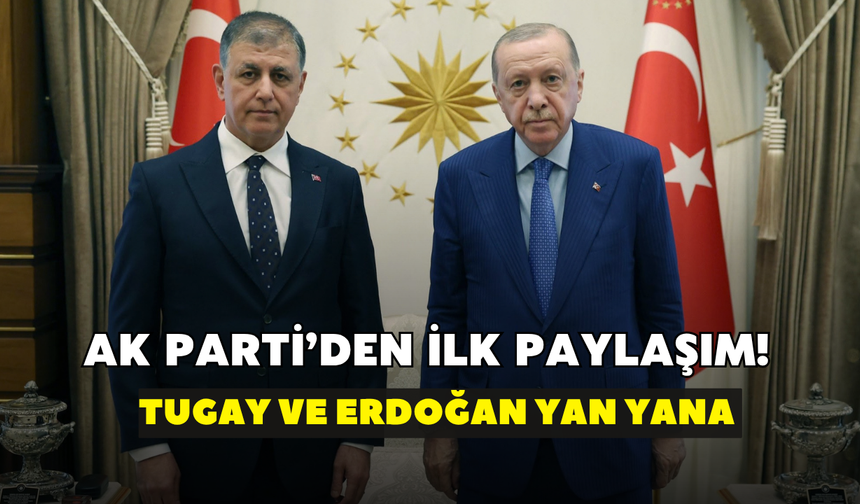 AK Parti’den ilk paylaşım! Tugay ve Erdoğan yan yana