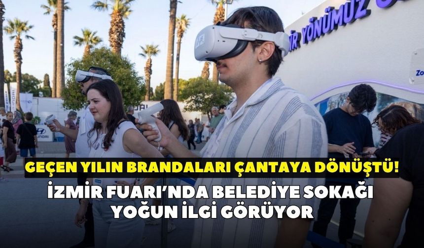 İzmir Fuarı’nda Belediye Sokağı yoğun ilgi görüyor: Geçen yılın brandaları çantaya dönüştü!