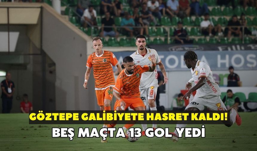 Göztepe galibiyete hasret kaldı! Beş maçta 13 gol yedi