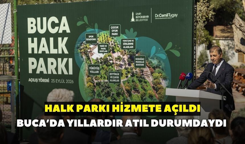 Bucalılara müjde! Yıllardır atıl durumdaydı: Halk Parkı hizmete açıldı