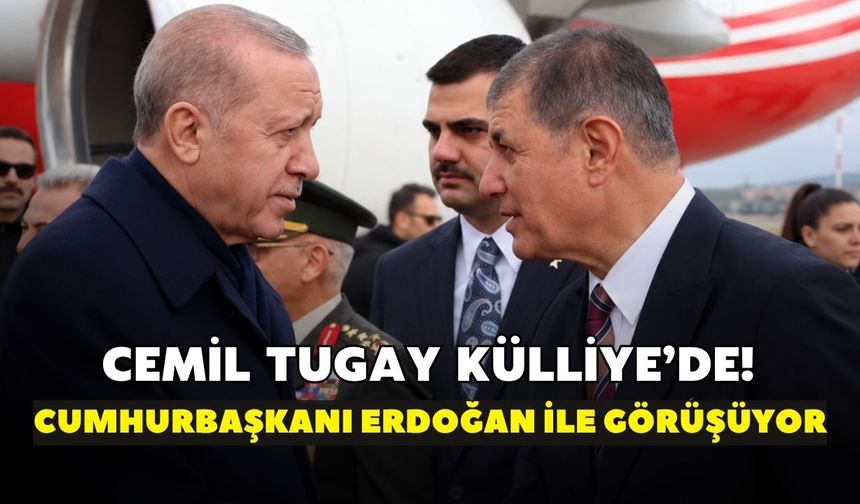 Cemil Tugay Külliye’de! Cumhurbaşkanı Erdoğan ile görüşüyor