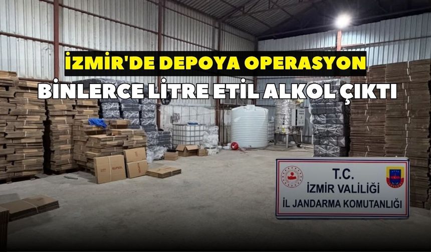 Menemen'de depoya baskın: 5 bin 100 litre etil alkol ele geçirildi