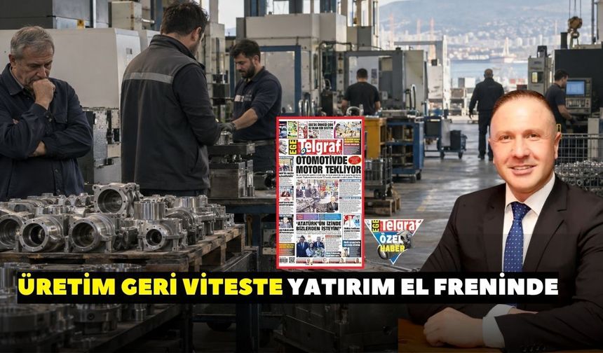Üretim geri viteste yatırım el freninde