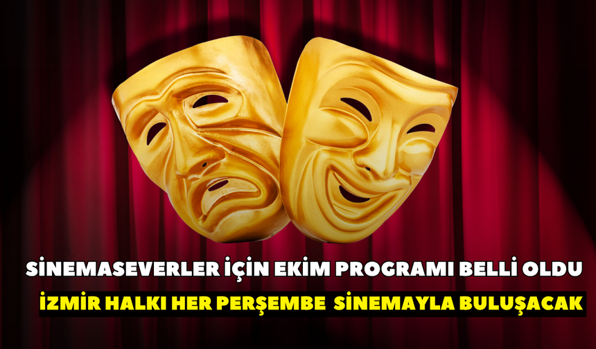 Sinemaseverler müjde! İzmir halkı her Perşembe  sinemayla buluşacak